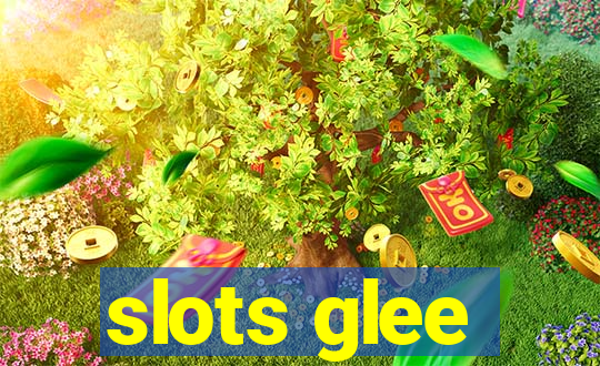 slots glee